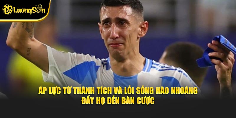 Áp lực từ thành tích và lối sống hào nhoáng đẩy họ đến bàn cược