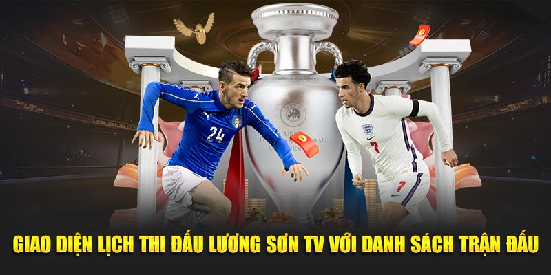 Giao diện lịch thi đấu Lương Sơn TV với danh sách trận đấu