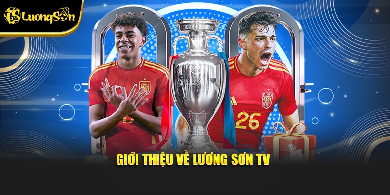 Giới thiệu về Lương Sơn TV
