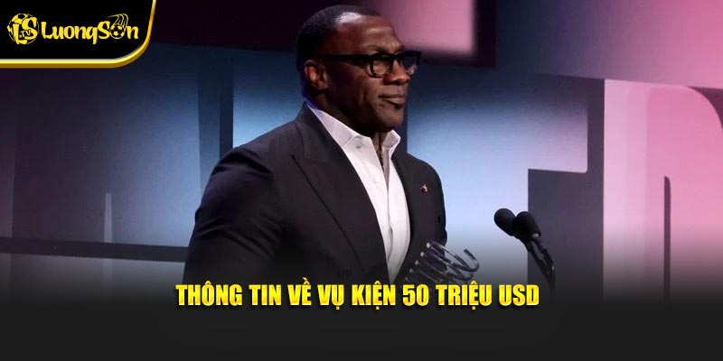 Thông tin về vụ kiện 50 triệu USD